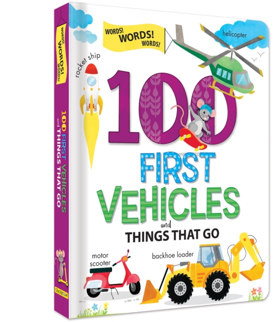 100 First Vehicles and Things That Go, Board book Book