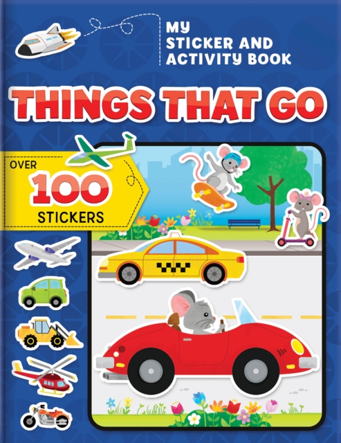 My Sticker and Activity Book: Things That Go : Over 100 Stickers!, Paperback / softback Book