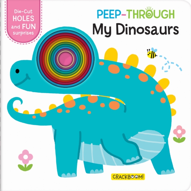 Peep-Through ... My Dinosaurs, Board book Book