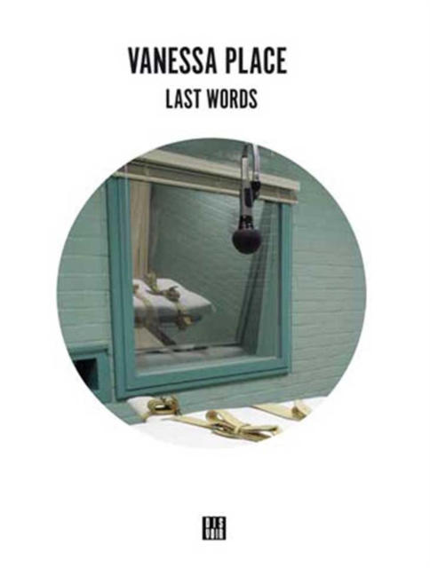 Vanessa Place - Last Word, Mixed media product Book