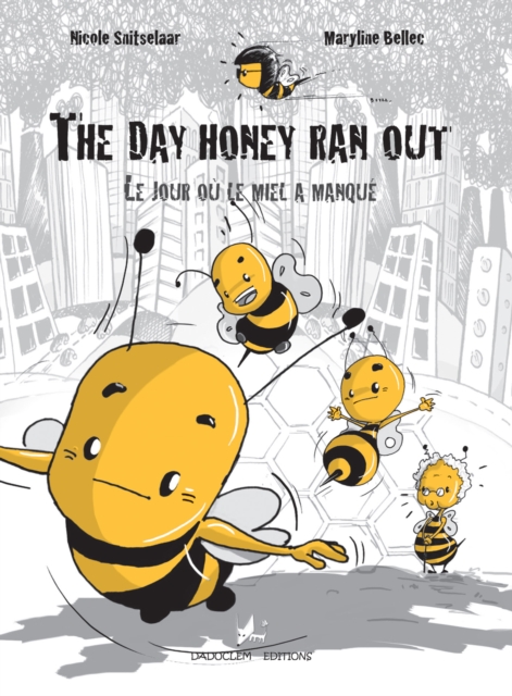 The day honey ran out - Le jour ou le miel a manque, EPUB eBook