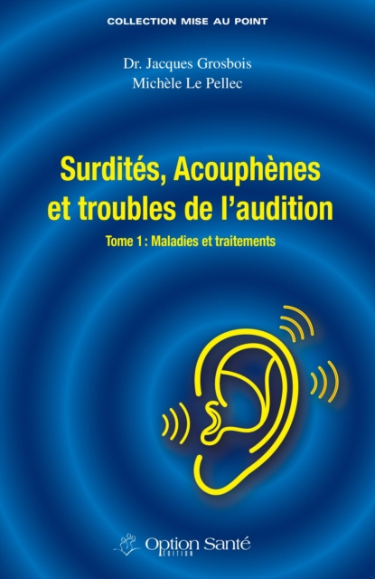 Surdite, acouphenes et troubles de l'audition - Maladies et traitements, PDF eBook