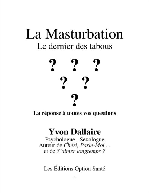 La masturbation : Le dernier des tabous : La reponse a toutes vos questions, PDF eBook