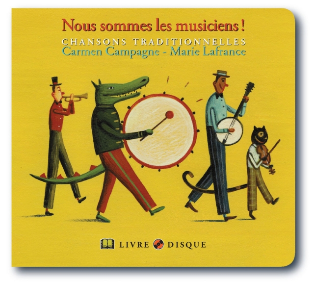 Nous sommes les musiciens! : Chansons traditionnelles, Board book Book