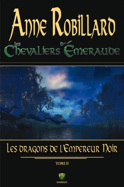 Les chevaliers d'Emeraude 02 : Les dragons de l'Empereur Noir : Les dragons de l'Empereur Noir, EPUB eBook