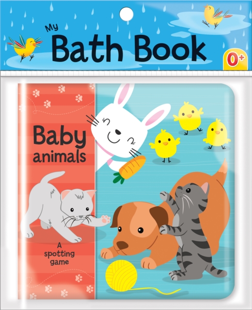 Baby Animals: A Spotting Game (My Bath Book) : (My Bath Book), Bath book Book