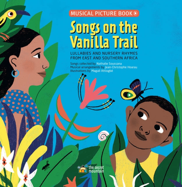 Songs on the Vanilla Trail : African Lullabies and Nursery Rhymes from East and Southern Africa, Hardback Book