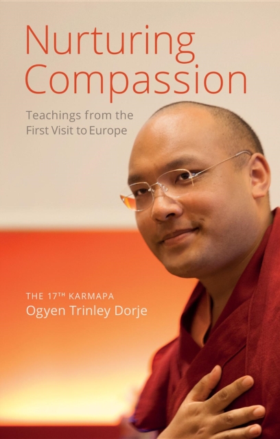 Nurturing Compassion : Teachings from the First Visit to Europe, EPUB eBook