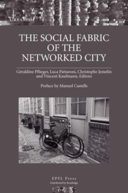 The Social Fabric of the Networked City, Paperback / softback Book