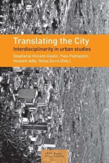 Translating the City : Interdisciplinarity in Urban Studies, Paperback / softback Book