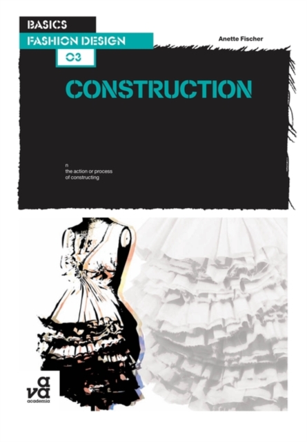 Basics Fashion Design 03: Construction, Paperback Book