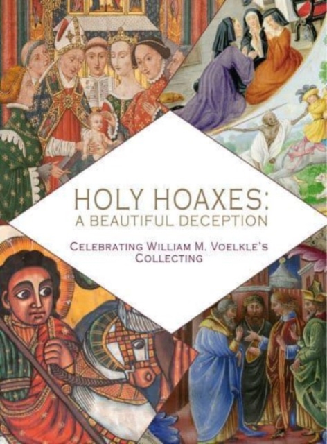 Holy Hoaxes : A Beautiful Deception, Paperback / softback Book