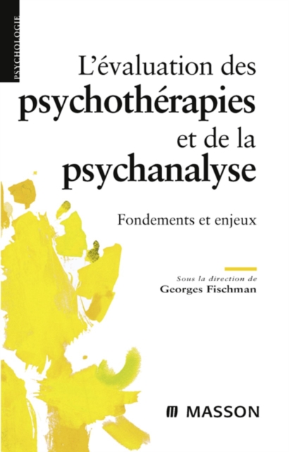 L'evaluation des psychotherapies et de la psychanalyse : Fondements et enjeux, EPUB eBook