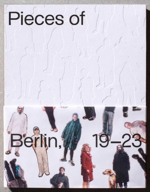 Pieces of Berlin 2019-2023, Paperback / softback Book