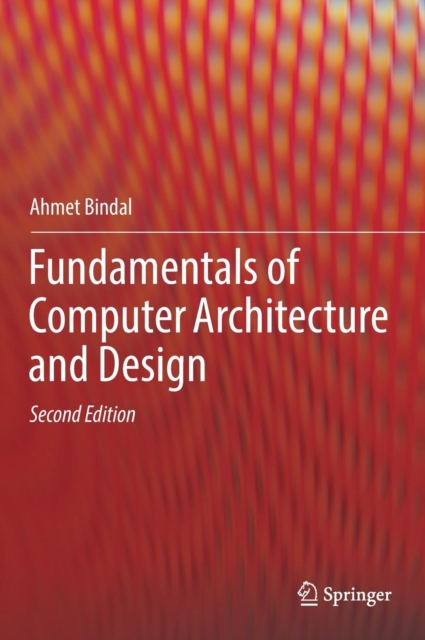 Fundamentals of Computer Architecture and Design, Hardback Book