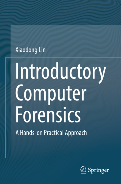 Introductory Computer Forensics : A Hands-on Practical Approach, EPUB eBook