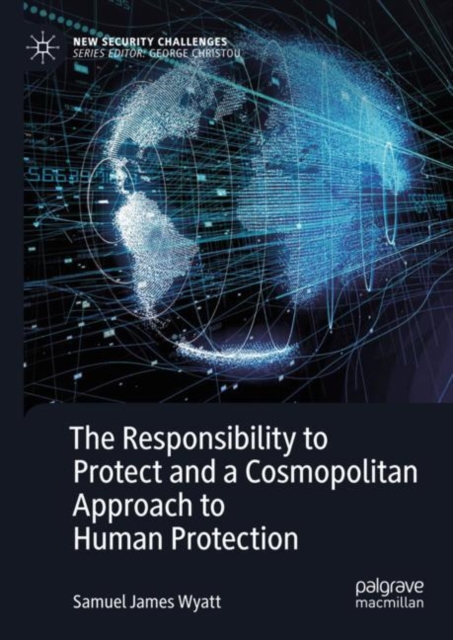 The Responsibility to Protect and a Cosmopolitan Approach to Human Protection, EPUB eBook