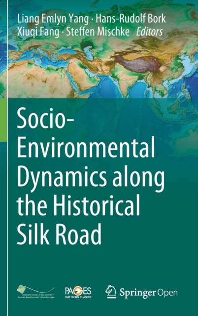 Socio-Environmental Dynamics along the Historical Silk Road, Hardback Book