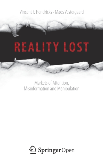 Reality Lost : Markets of Attention, Misinformation and Manipulation, Paperback / softback Book