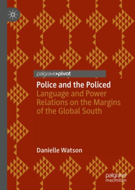 Police and the Policed : Language and Power Relations on the Margins of the Global South, EPUB eBook