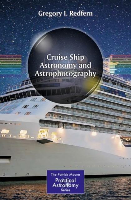 Cruise Ship Astronomy and Astrophotography, Paperback / softback Book