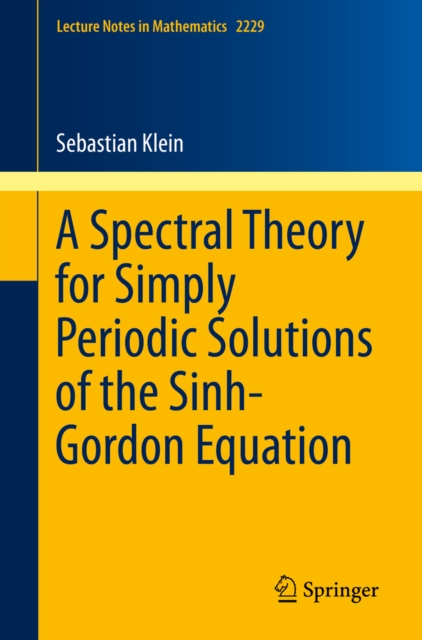 A Spectral Theory for Simply Periodic Solutions of the Sinh-Gordon Equation, EPUB eBook