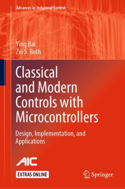 Classical and Modern Controls with Microcontrollers : Design, Implementation and Applications, EPUB eBook