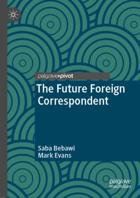 The Future Foreign Correspondent, EPUB eBook