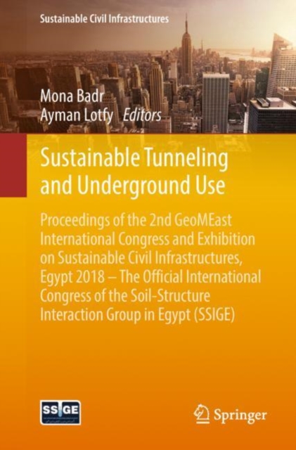 Sustainable Tunneling and Underground Use : Proceedings of the 2nd GeoMEast International Congress and Exhibition on Sustainable Civil Infrastructures, Egypt 2018 - The Official International Congress, EPUB eBook