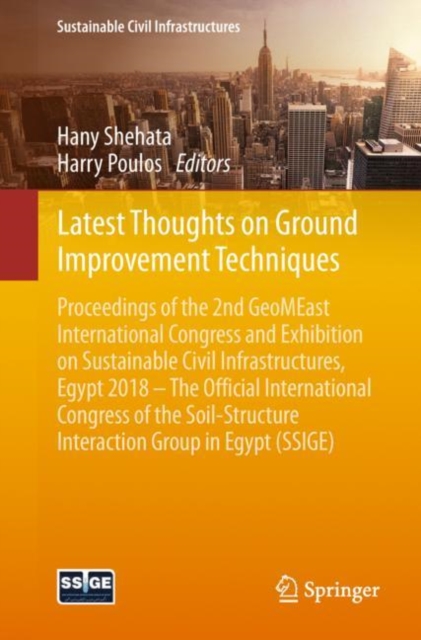 Latest Thoughts on Ground Improvement Techniques : Proceedings of the 2nd GeoMEast International Congress and Exhibition on Sustainable Civil Infrastructures, Egypt 2018 - The Official International C, EPUB eBook