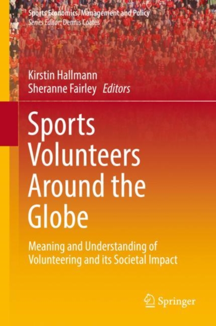 Sports Volunteers Around the Globe : Meaning and Understanding of Volunteering and its Societal Impact, EPUB eBook