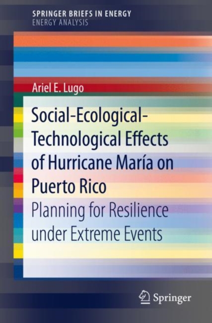 Social-Ecological-Technological Effects of Hurricane Maria on Puerto Rico : Planning for Resilience under Extreme Events, Paperback / softback Book
