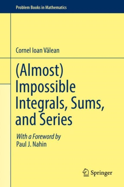 (Almost) Impossible Integrals, Sums, and Series, EPUB eBook