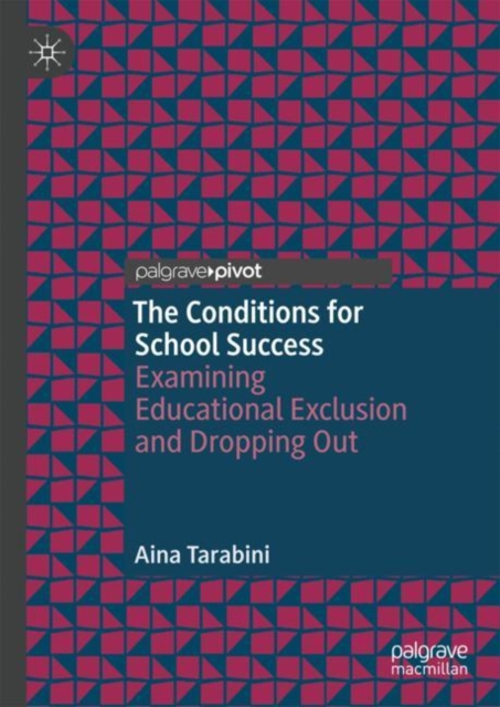 The Conditions for School Success : Examining Educational Exclusion and Dropping Out, EPUB eBook
