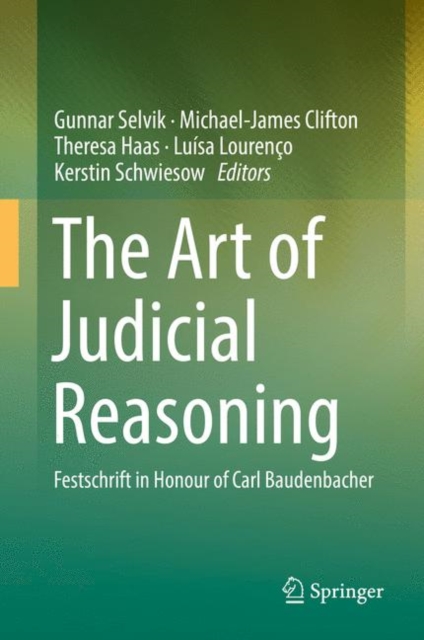 The Art of Judicial Reasoning : Festschrift in Honour of Carl Baudenbacher, EPUB eBook