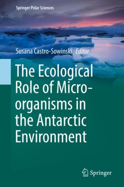 The Ecological Role of Micro-organisms in the Antarctic Environment, EPUB eBook