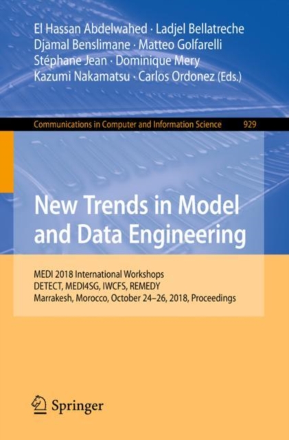New Trends in Model and Data Engineering : MEDI 2018 International Workshops, DETECT, MEDI4SG, IWCFS, REMEDY, Marrakesh, Morocco, October 24-26, 2018, Proceedings, EPUB eBook