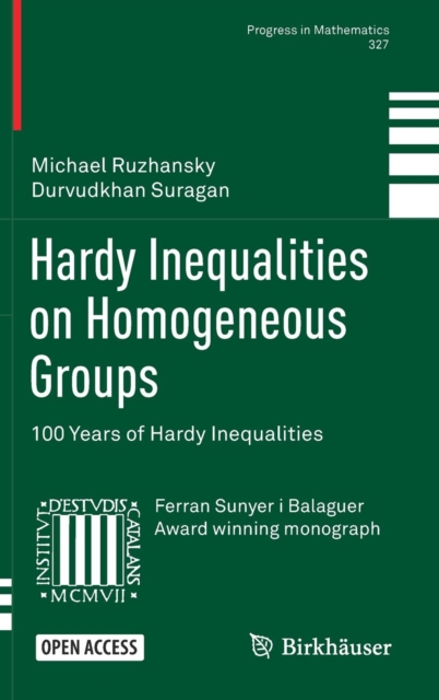 Hardy Inequalities on Homogeneous Groups : 100 Years of Hardy Inequalities, Hardback Book