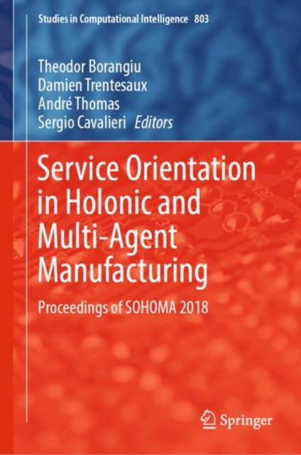 Service Orientation in Holonic and Multi-Agent Manufacturing : Proceedings of SOHOMA 2018, EPUB eBook