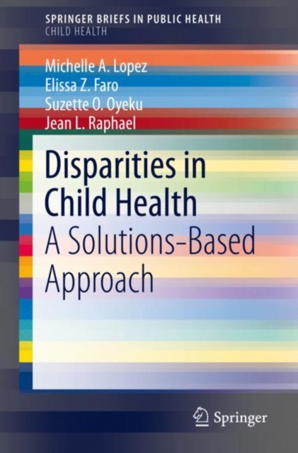Disparities in Child Health : A Solutions-Based Approach, EPUB eBook
