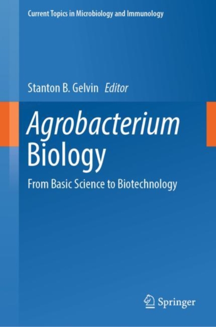 Agrobacterium Biology : From Basic Science to Biotechnology, EPUB eBook