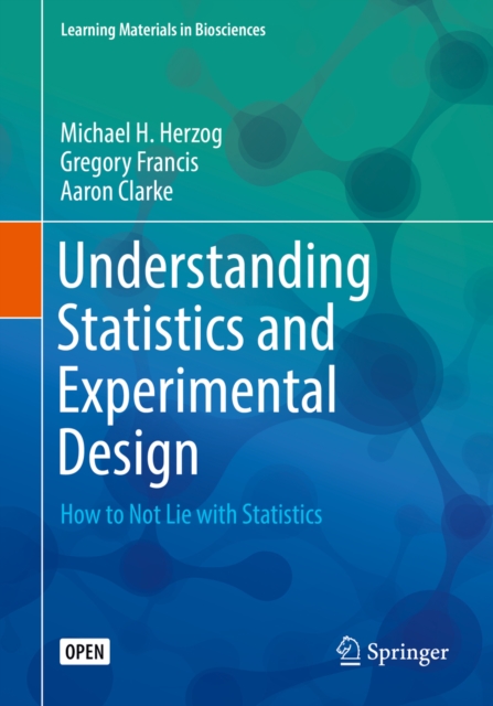 Understanding Statistics and Experimental Design : How to Not Lie with Statistics, EPUB eBook