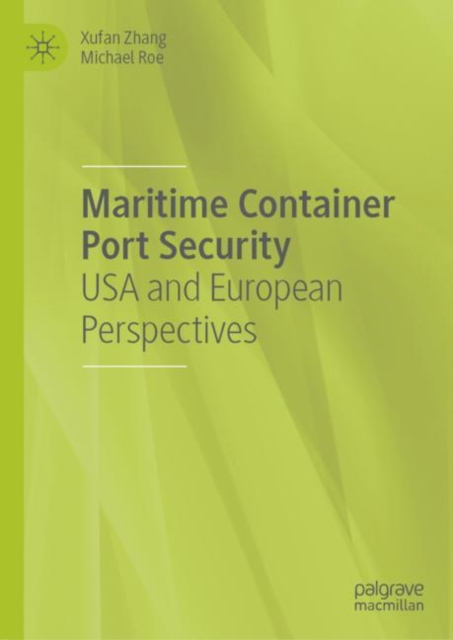 Maritime Container Port Security : USA and European Perspectives, EPUB eBook