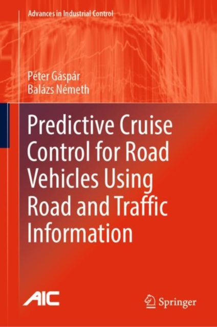 Predictive Cruise Control for Road Vehicles Using Road and Traffic Information, EPUB eBook