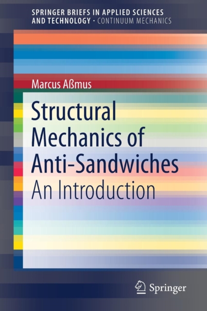 Structural Mechanics of Anti-Sandwiches : An Introduction, Paperback / softback Book