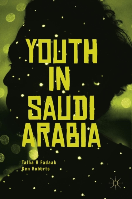 Youth in Saudi Arabia, Hardback Book