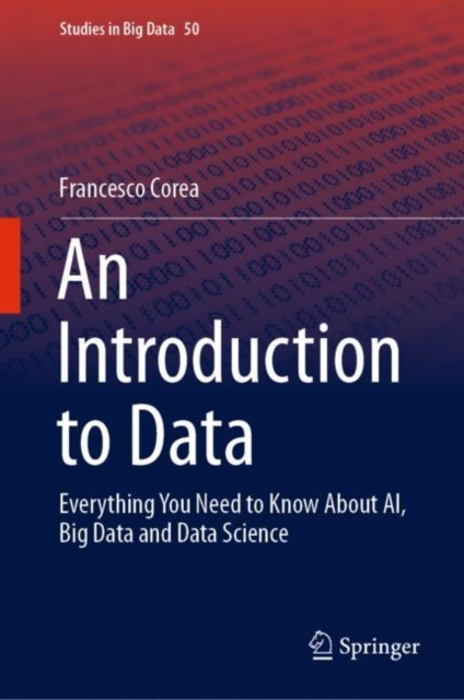An Introduction to Data : Everything You Need to Know About AI, Big Data and Data Science, EPUB eBook