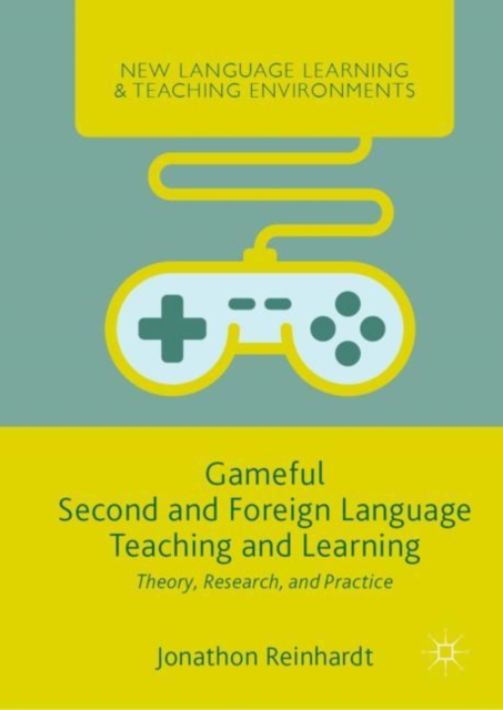 Gameful Second and Foreign Language Teaching and Learning : Theory, Research, and Practice, EPUB eBook