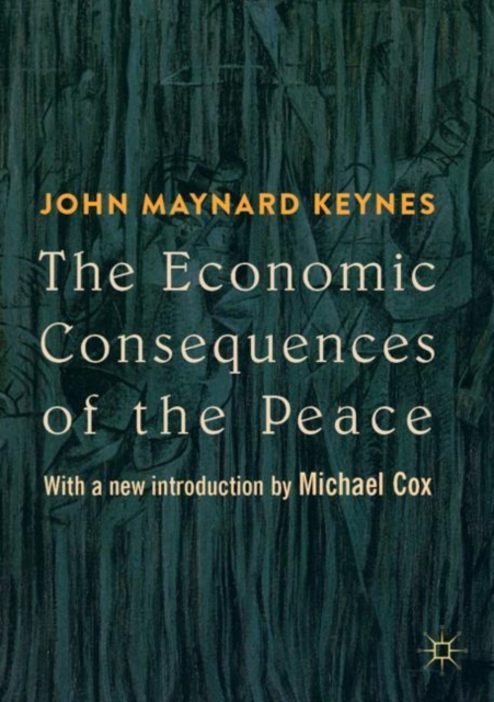 The Economic Consequences of the Peace : With a new introduction by Michael Cox, Paperback / softback Book