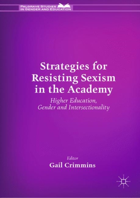 Strategies for Resisting Sexism in the Academy : Higher Education, Gender and Intersectionality, EPUB eBook